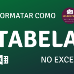 Por Que Formatar Como Tabela no Excel?