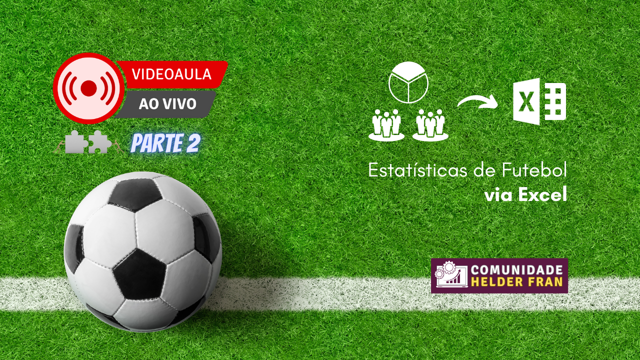 Leia mais sobre o artigo Estatísticas de Futebol via Excel – Parte 2