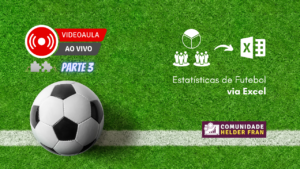 Leia mais sobre o artigo Estatísticas de Futebol via Excel – Parte 3